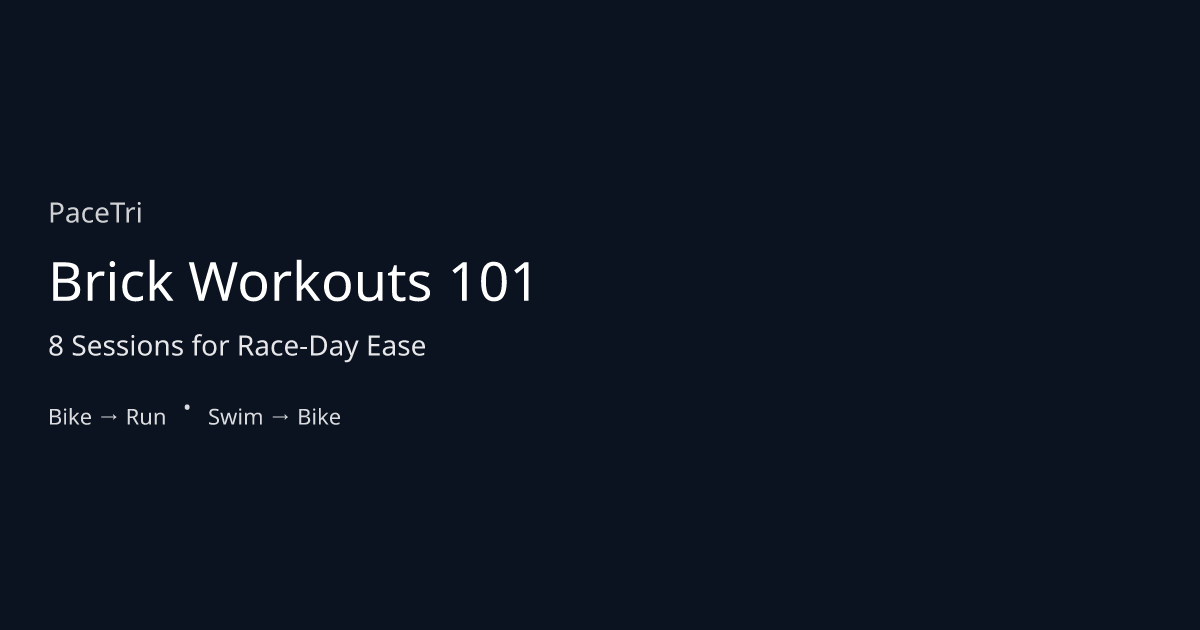 Brick Workouts 101: 8 Sessions That Make Race Day Feel Easy | PaceTri ...
